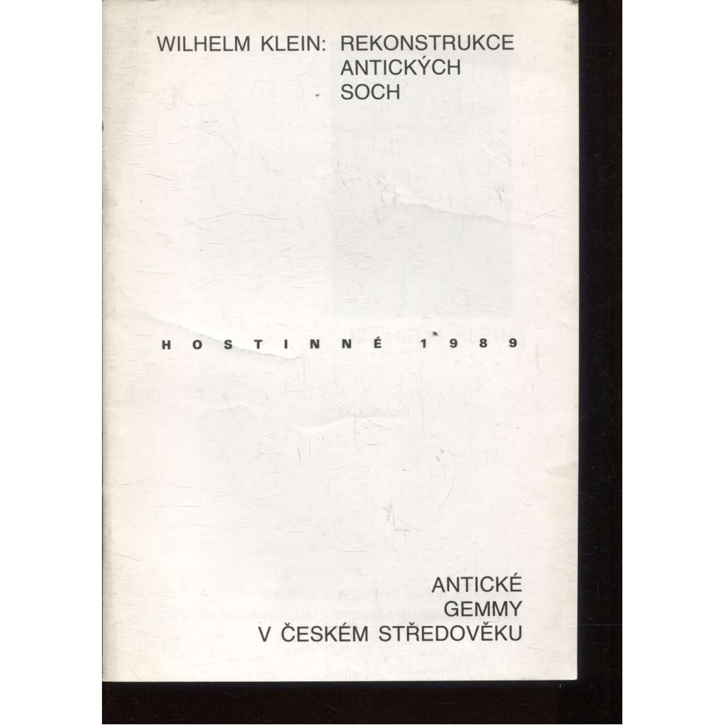 Wilhelm Klein: Rekonstrukce antických soch (Hostinné) - katalog výstavy