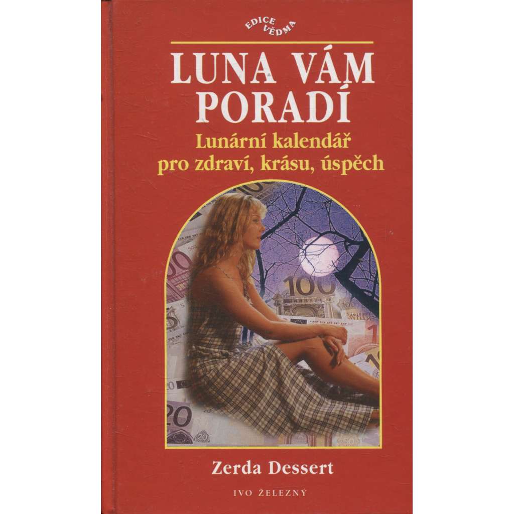 Luna vám poradí.Lunární kalendář pro zdraví, krásu a úpěch