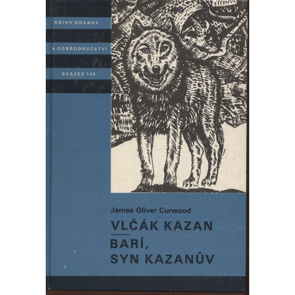 Vlčák Kazan - Barí, syn Kazanův (Knihy odvahy a dobrodružství - KOD, sv. 145)