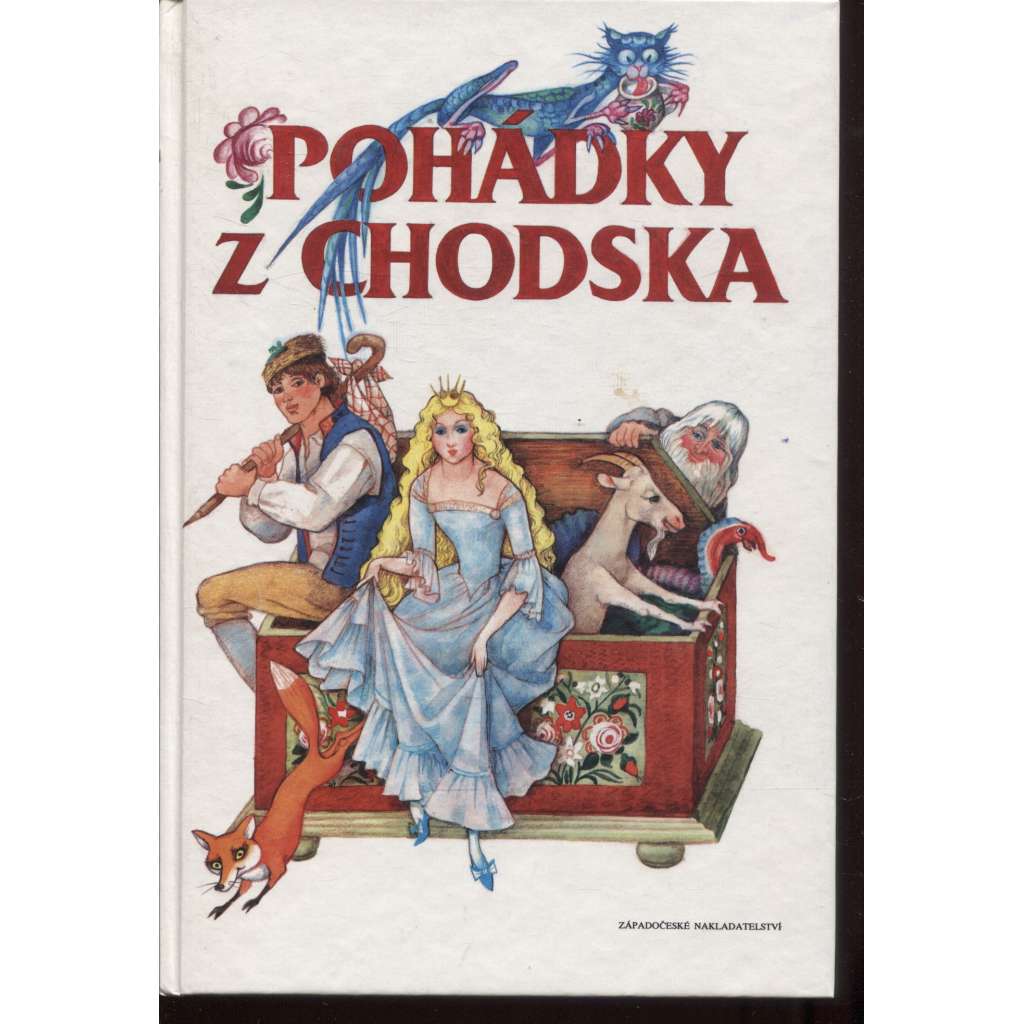 Pohádky z Chodska [chodské pohádky, Chodsko, Domažlicko]