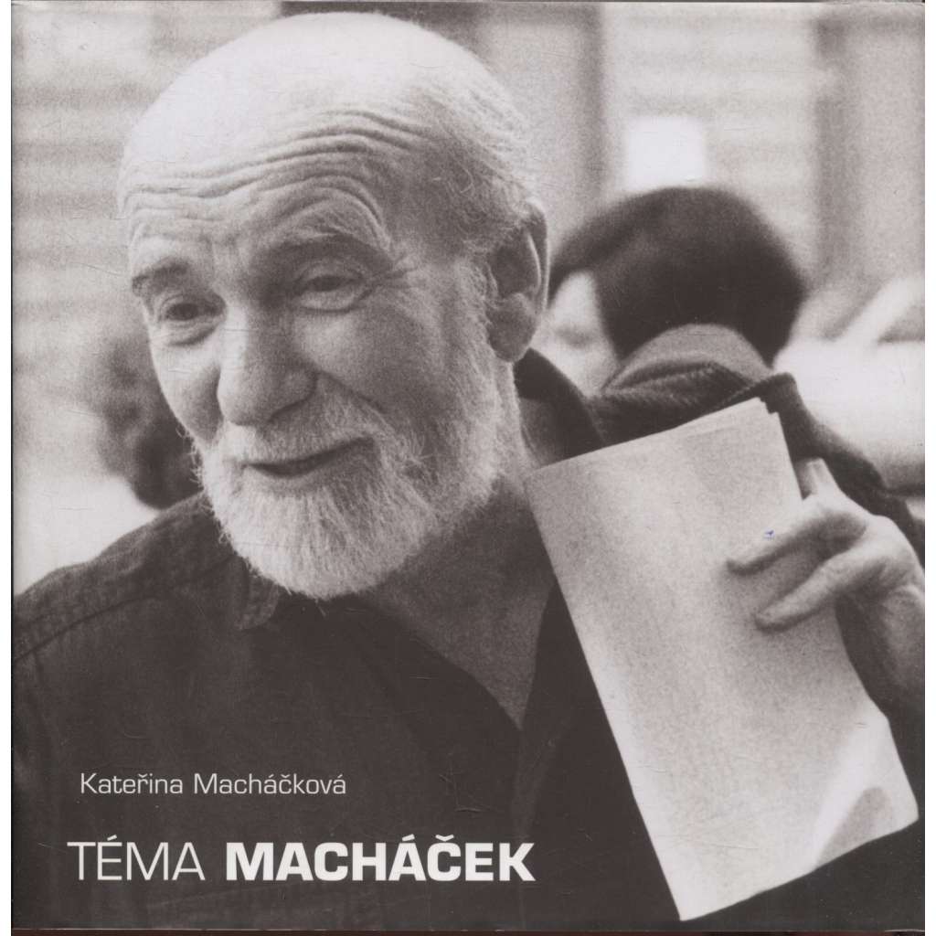 Téma Macháček - Literární mozaika v jazzovém rytmu [herec a divadelní režisér Miroslav Macháček - životopis]