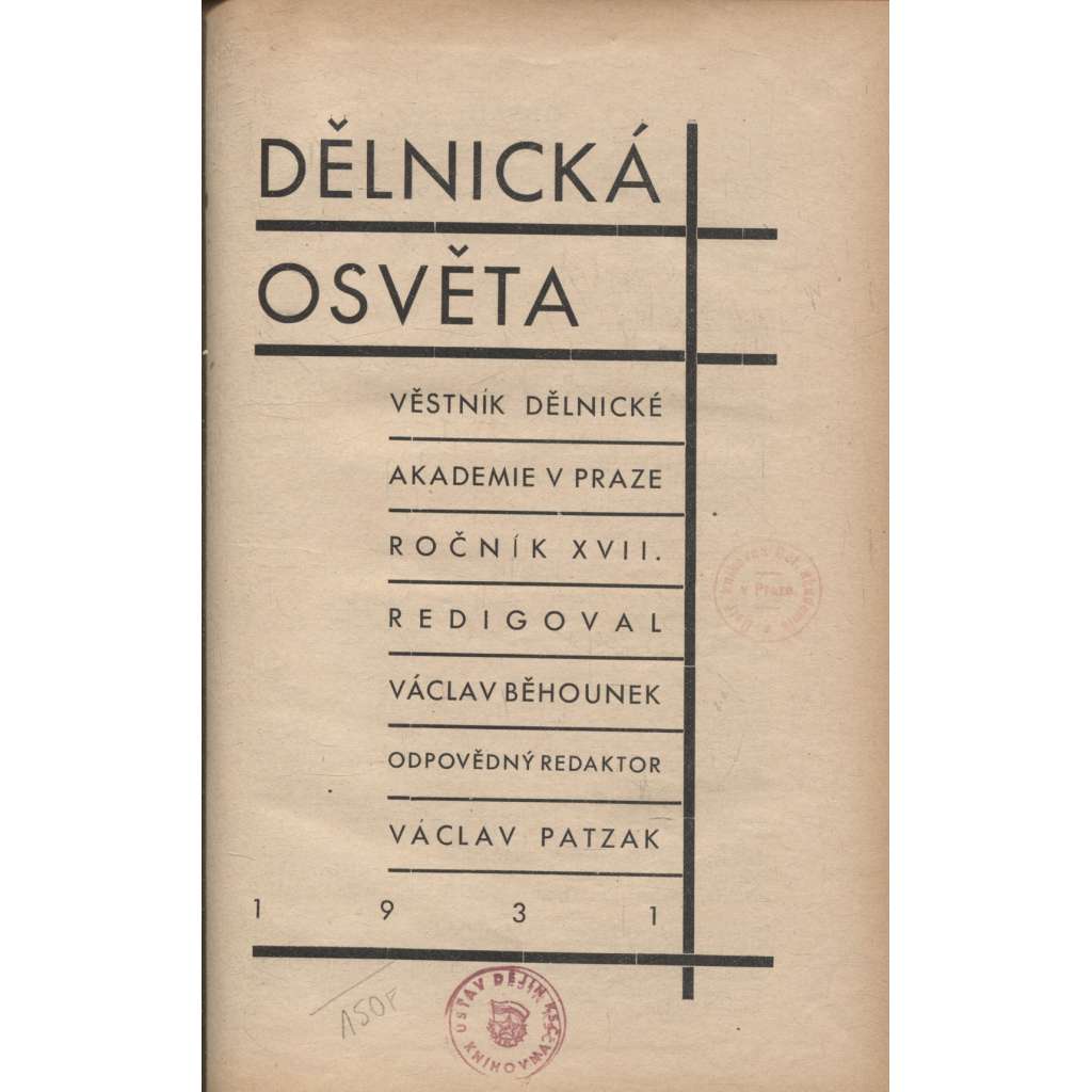 Dělnická osvěta, ročník XVII, číslo 1-10/1931 [Socialistická revue - Revue pro kulturu, osvětu, lidovou výchovu a sociální otázky; socialismus; komunismus; dělnictvo]