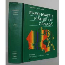Freshwater Fishes of Canada  [= Fisheries Research Board of Canada. Bulletin No. 184] [Sladkovodní ryby Kanady; Kanada, rybářství, ichtyologie]