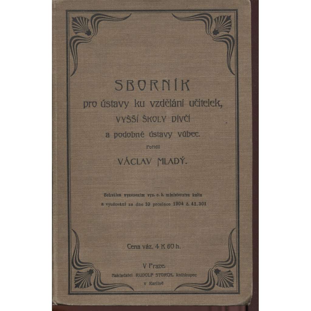 Sborník pro ústavy ku vzdělání učitelek, vyšší školy dívčí a podobné ústavy vůbec (zpěvník)