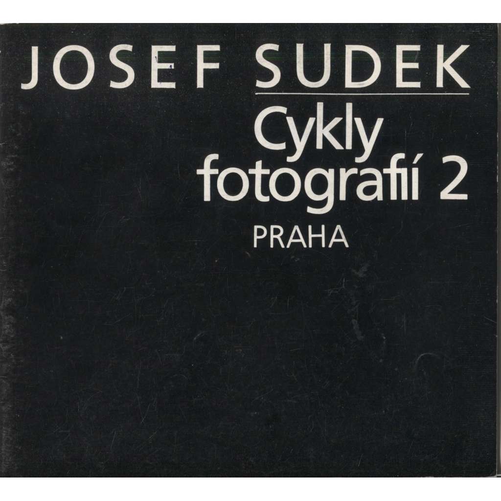 Josef Sudek - Cykly fotografií 2. Praha (katalog výstavy)