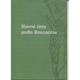 Slavné ženy podle Boccaccia (katalog výstavy, ilustrace, staré tisky)