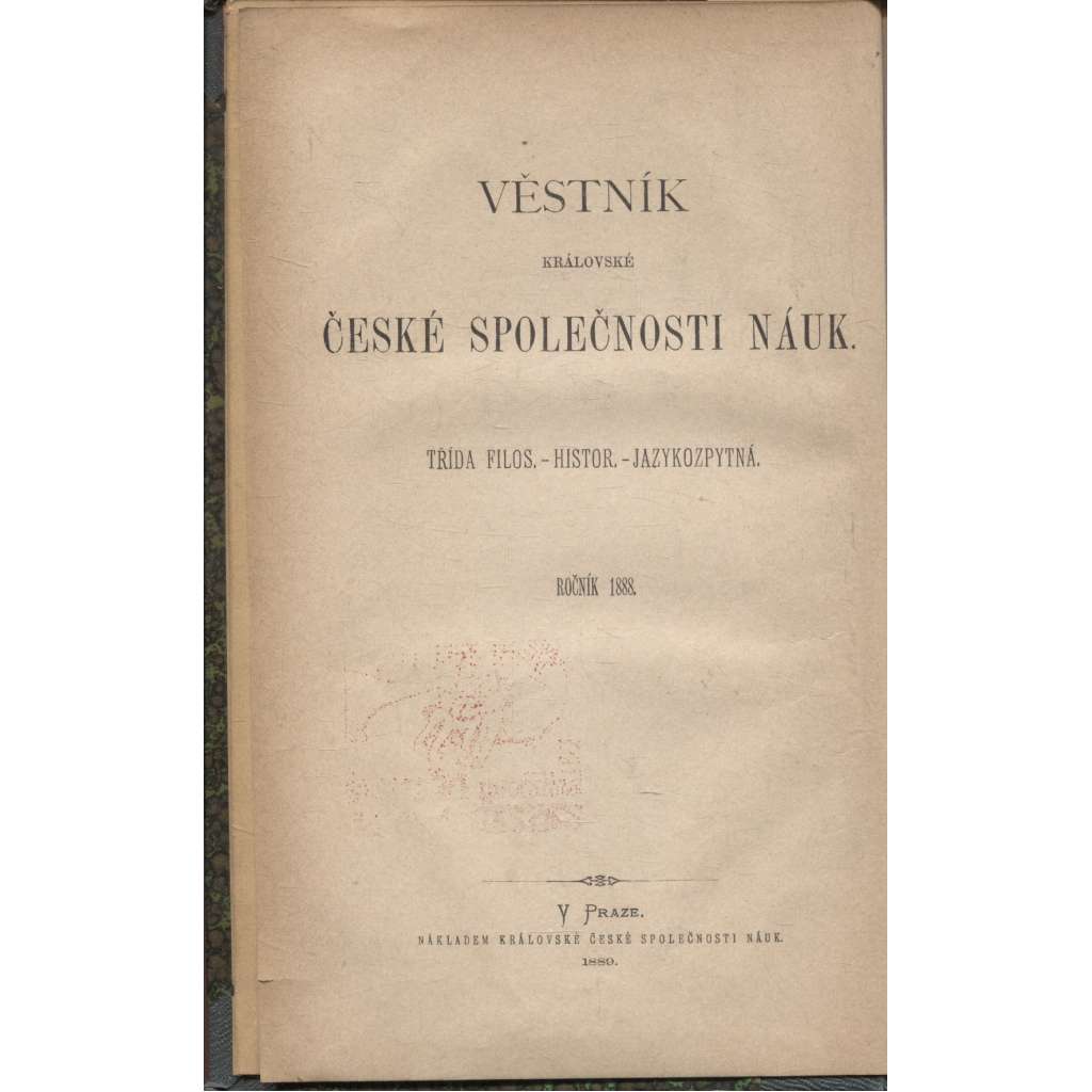 Věstník královské české společnosti nauk (historie, filozofie, jazykověda) 1888 [Nekrologium Zlatokorunské / Zpráva o odsouzení a upálení mistra Jana Husi z XV. století]