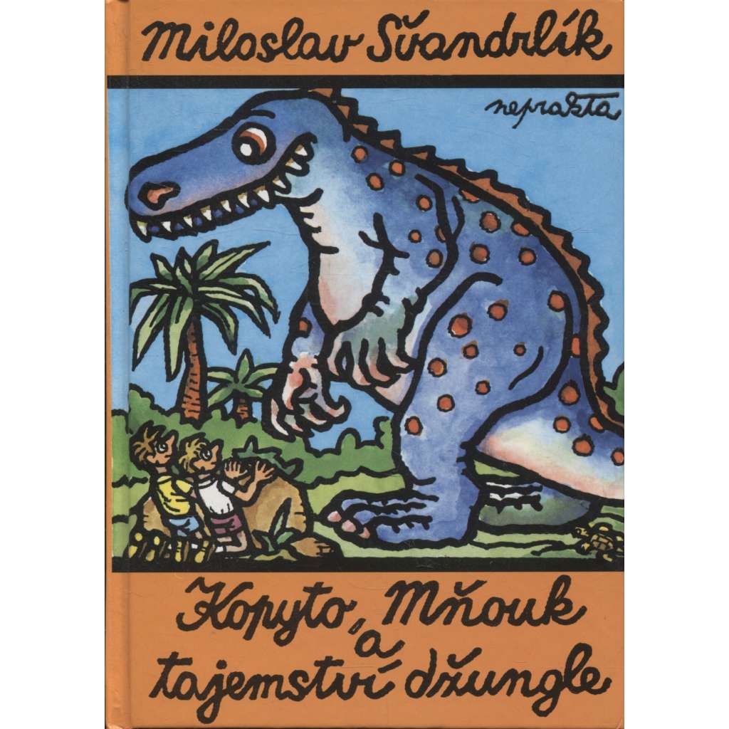 Kopyto, Mňouk a tajemství džungle (ilustrace Jiří Winter-Neprakta)