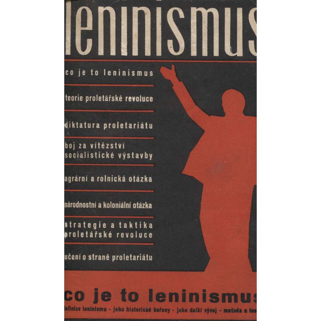 Leninismus [Teorie proletářské revoluce. Diktatura proletariátu. Boj o vítězství socialistické výstavby] - levicová literatura