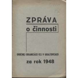 Zpráva o činnossti okresnej organizácie KSS v Giraltovciach za rok 1948 - Giraltovce (levicová literatura, komunistická literatura) - Slovensko, text slovensky