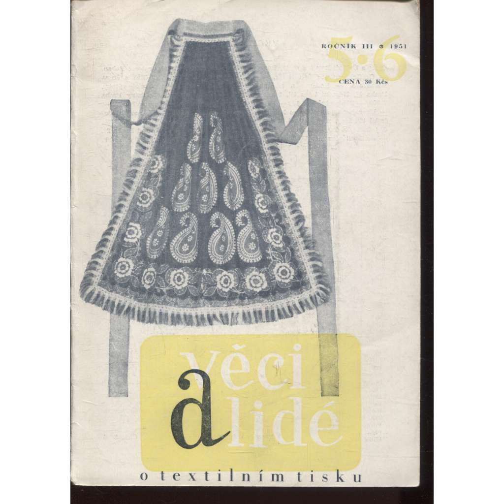 Věci a lidé, ročník III./1951. O textilním tisku (textil, tisk na textil)