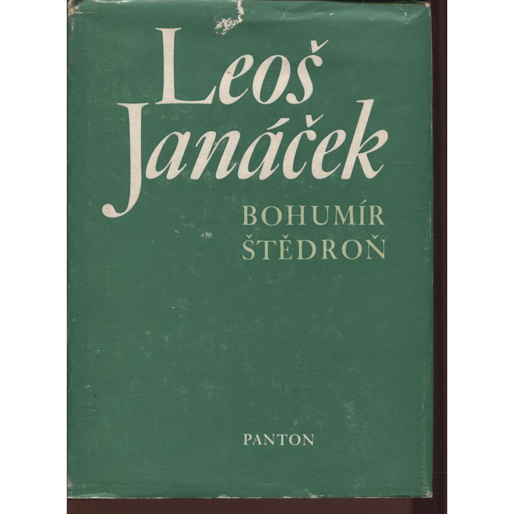 Leoš Janáček. K jeho lidskému a uměleckému profilu