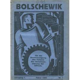 Bolschewik, ročník 1, 1930, č. 1-7, zvláštní čísla [časopis; propaganda; KSČ; komunismus; Československo; Bolševik]