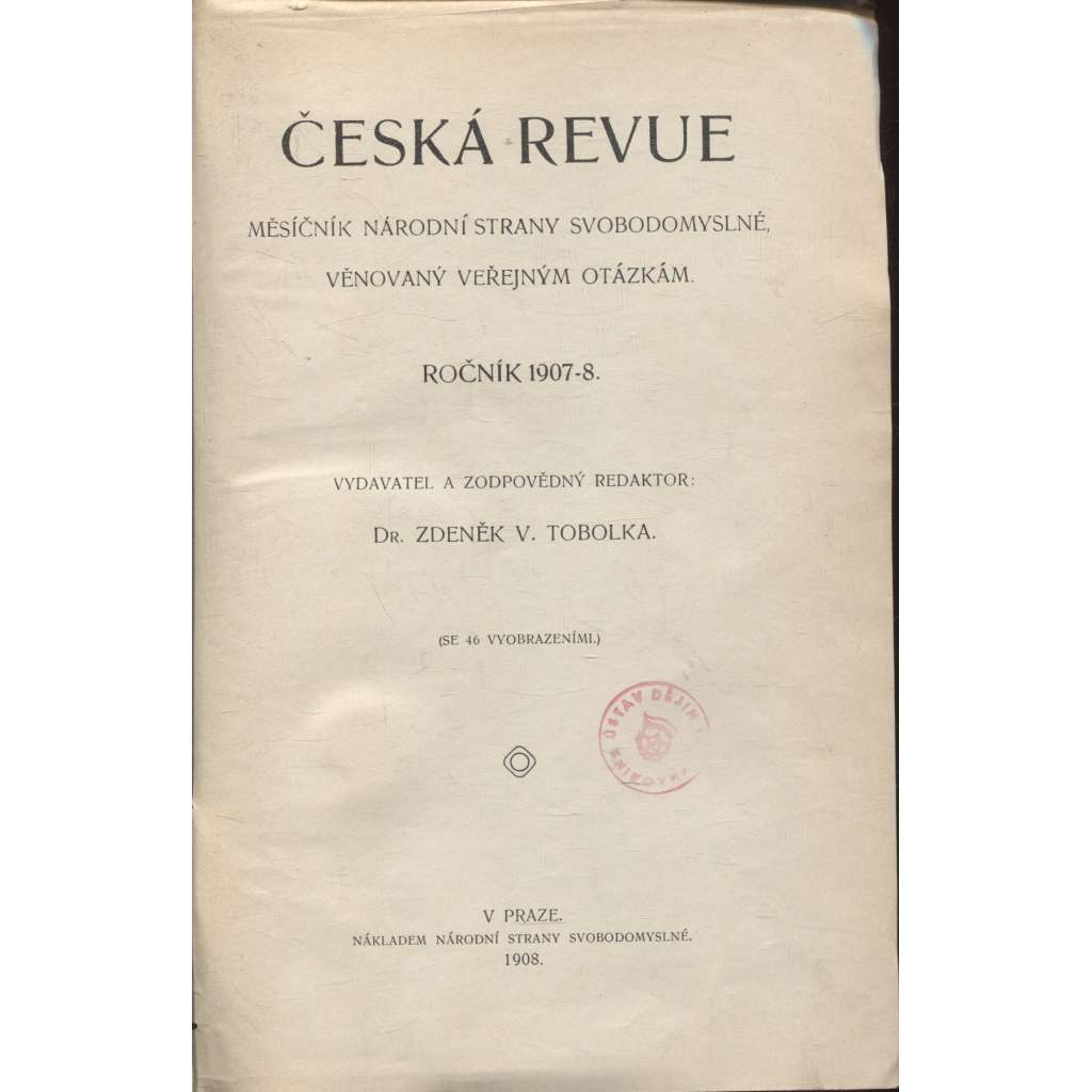 Česká revue, ročník 1907-1908. Měsíčník Národní strany svobodomyslné věnovaný veřejným otázkám