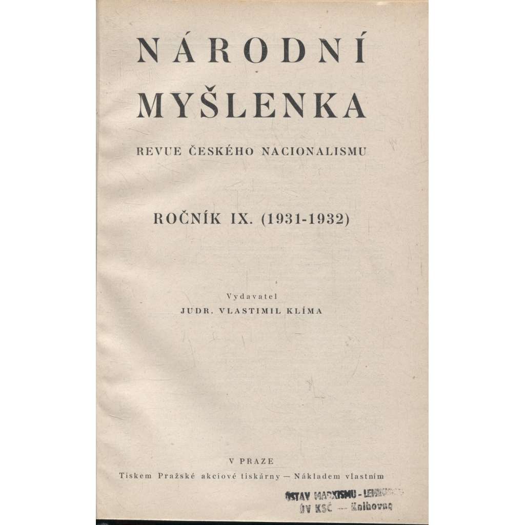 Národní myšlenka, revue českého nacionalismu, ročník IX./1931-1932 a ročník X./1932-1933 (levicová literatura)