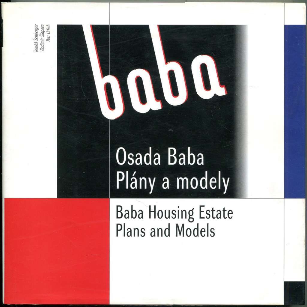 Osada Baba. Plány a modely [architektura; avantgarda; funkcionalismus; konstruktivismus; Praha; Dejvice]