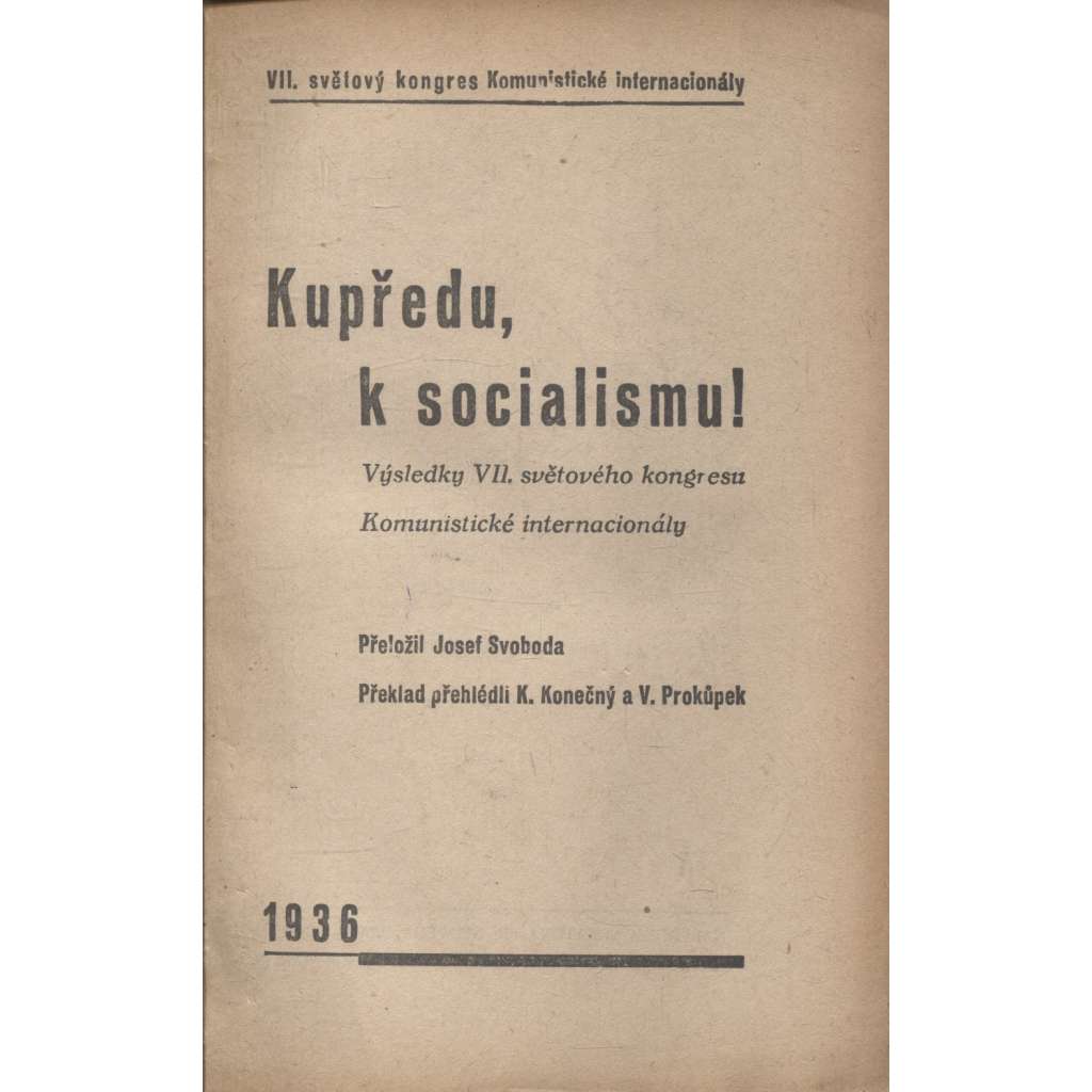 Kupředu, k socialismu! (levicová literatura) VII. světový sjezd Komunistické Internacionály