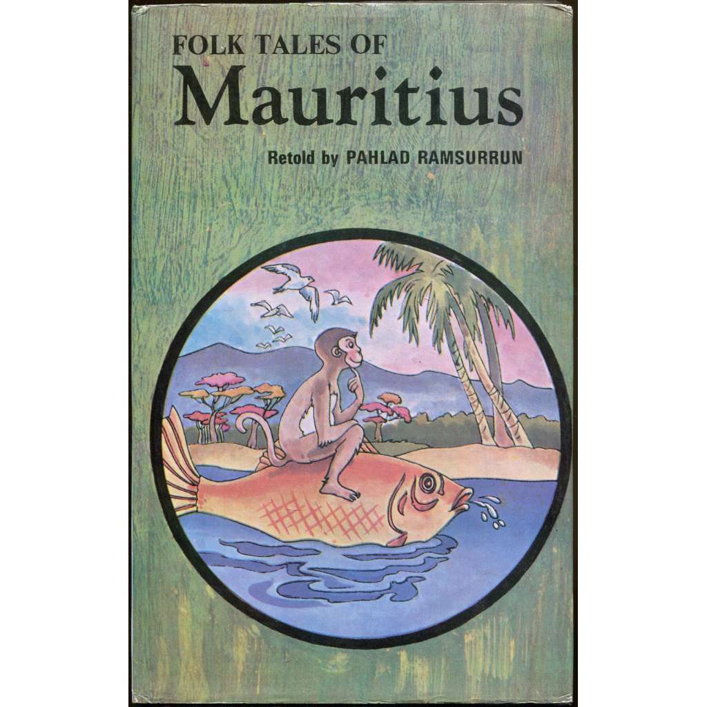 Folk Tales of Mauritius [Lidové pohádky z Mauricia; ostrov Mauricius; pověsti; legendy]