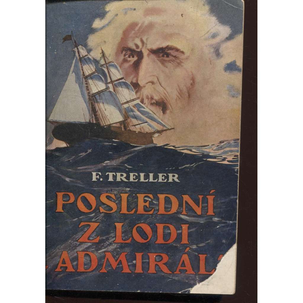 Poslední muž z "Admirála" (obálka vevázána, ilustrace Zdeněk Burian)