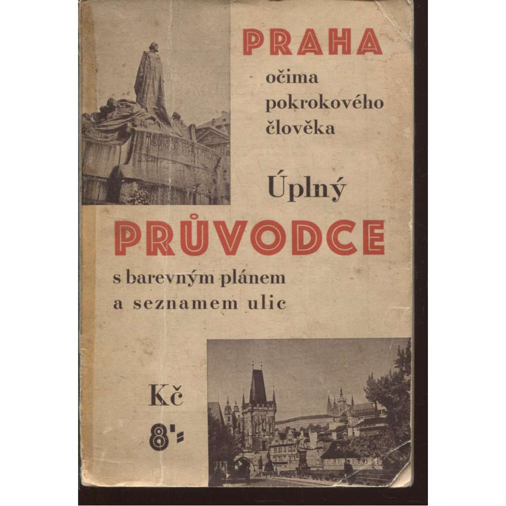 Praha očima pokrokového člověka - Úplný průvodce (rozkládací plán Prahy)
