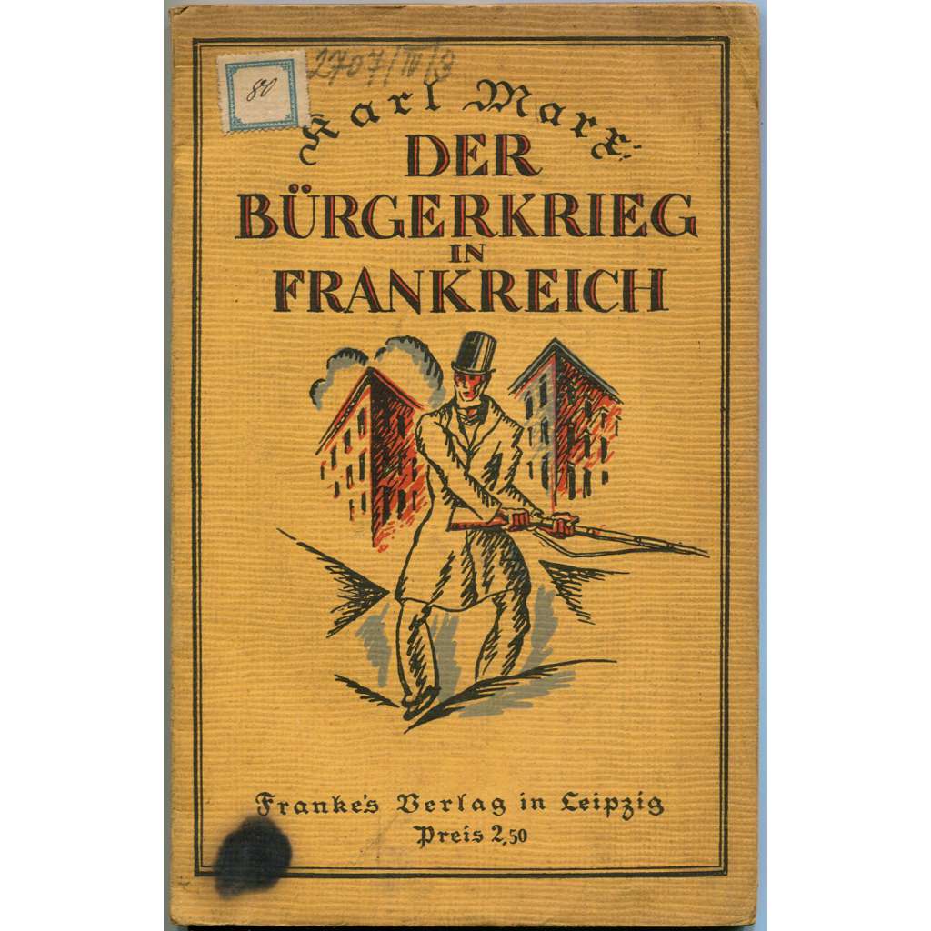 Der Bürgerkrieg in Frankreich [Občanská válka ve Francii; Pařížská komuna; Karel Marx]