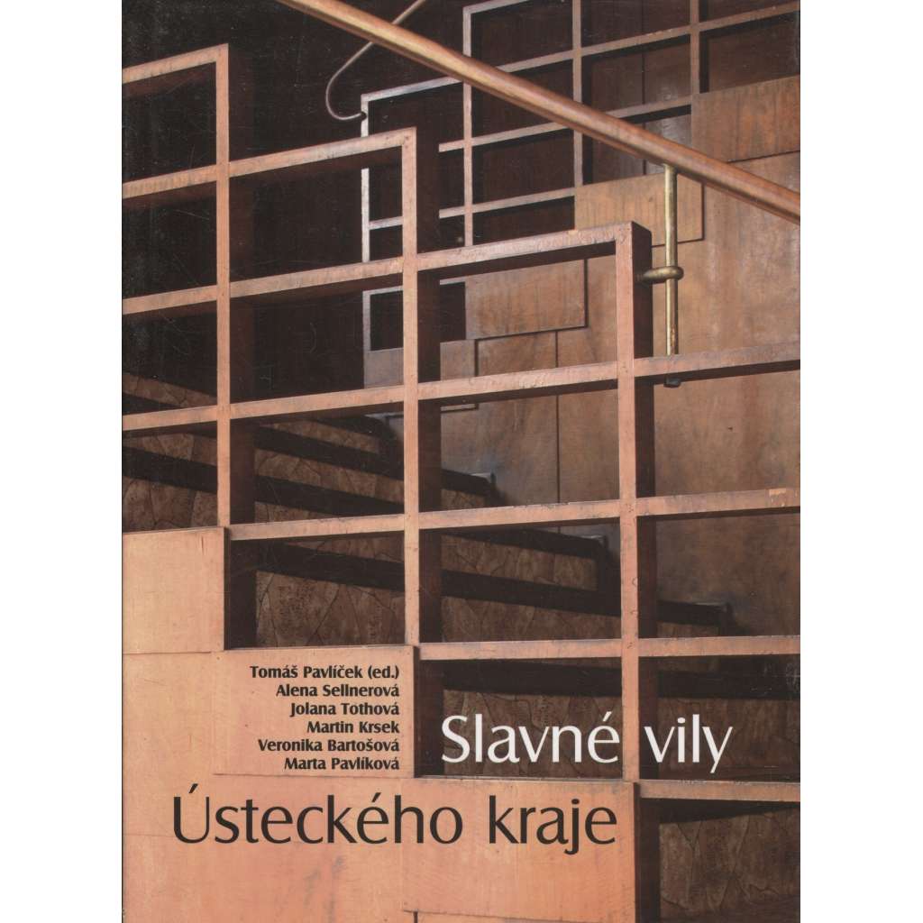 Slavné vily Ústeckého kraje [Ústí nad Labem, Teplice, Most, Chomutov, Bílina, Děčín, Litoměřice, Varnsdorf, Louny, Žatec]