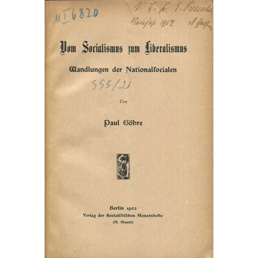 Vom Sozialismus zum Liberalismus. Wandlungen der Nationalsocialen [1902; sociální demokracie; SPD; Německo]