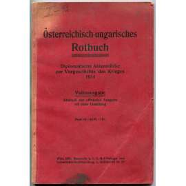 Österreichisch-ungarisches Rotbuch [1915; Rakousko-Uhersko; první světová válka; historie; diplomacie; prameny]