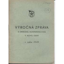 Výročná práva k okresnej konferencii KSS v Novej Bani v roku 1949 (komunistická literatura) - Slovensko, text slovensky, Nová Baňa