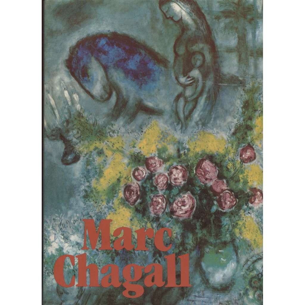 Marc Chagall (edice: Světové umění, sv. 102) [monografie, malířství]