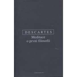 Meditace o první filosofii (filosofie, Knihovna novověké tradice a současnosti) Meditace o první filosofii (filosofie, Knihovna novověké tradice a současnosti)