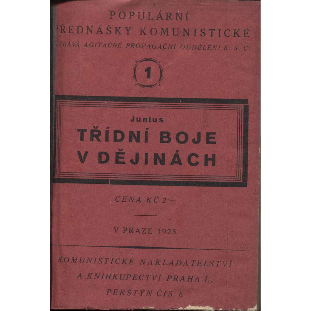 Třídní boje v dějinách. Populární přednášky komunistické / Lenin a odborové organisace / Delegace Odborového sdružení československého v Rusku (komunistická literatura, odbory) - 3 v 1