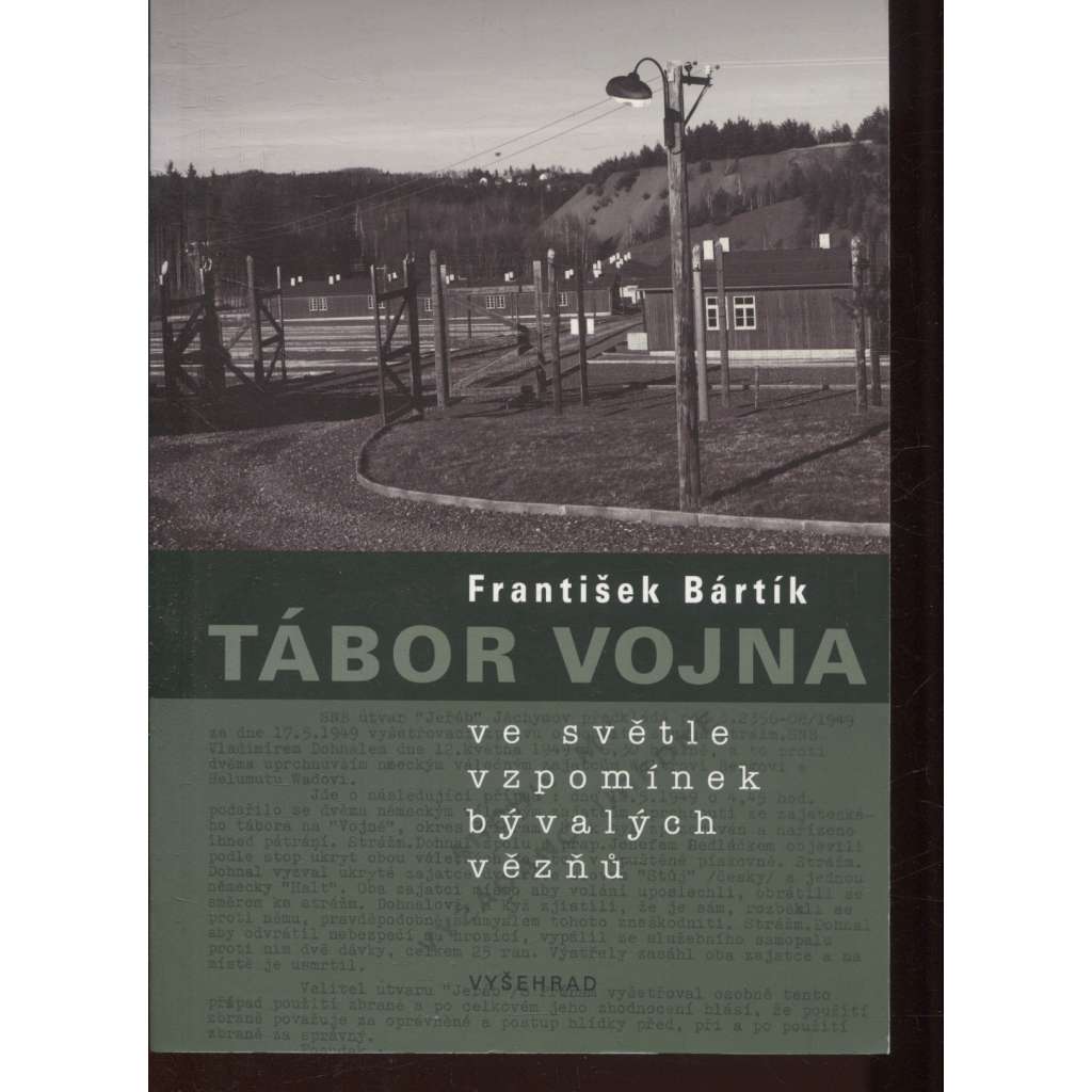 Tábor Vojna ve světle vzpomínek bývalých vězňů (Příbram)