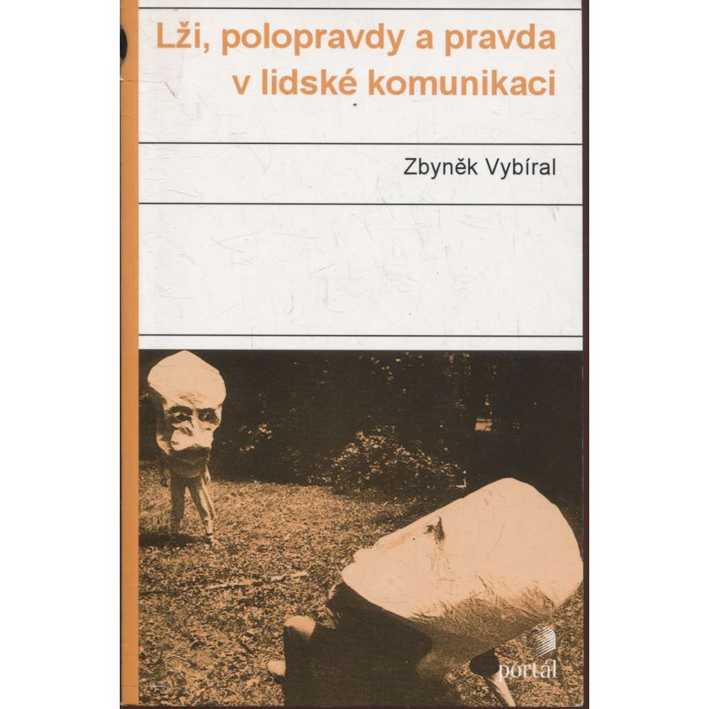 Lži, polopravdy a pravda v lidské komunikaci