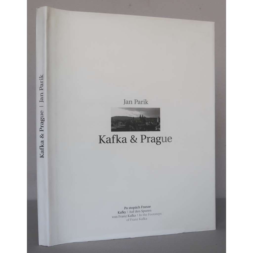 Kafka & Prague. Po stopách Franze Kafky / Auf den Spuren von Franz Kafka / In the Footsteps of Franz Kafka [fotografie, stará Praha]