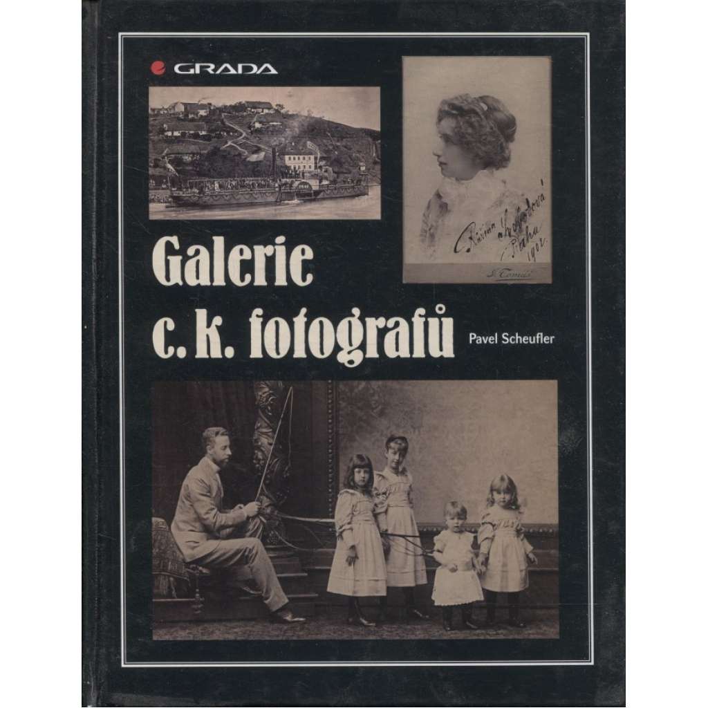 Galerie c. k. fotografů [dějiny fotografie v českých zemích z doby Rakouska-Uherska; čeští fotografové]