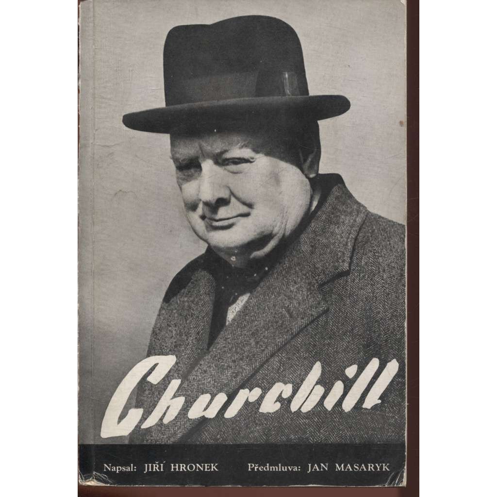 Churchill - Život bojovníka [vyd. Čechoslovák, Londýn 1941, exil, exilové vydání; druhá světová válka]