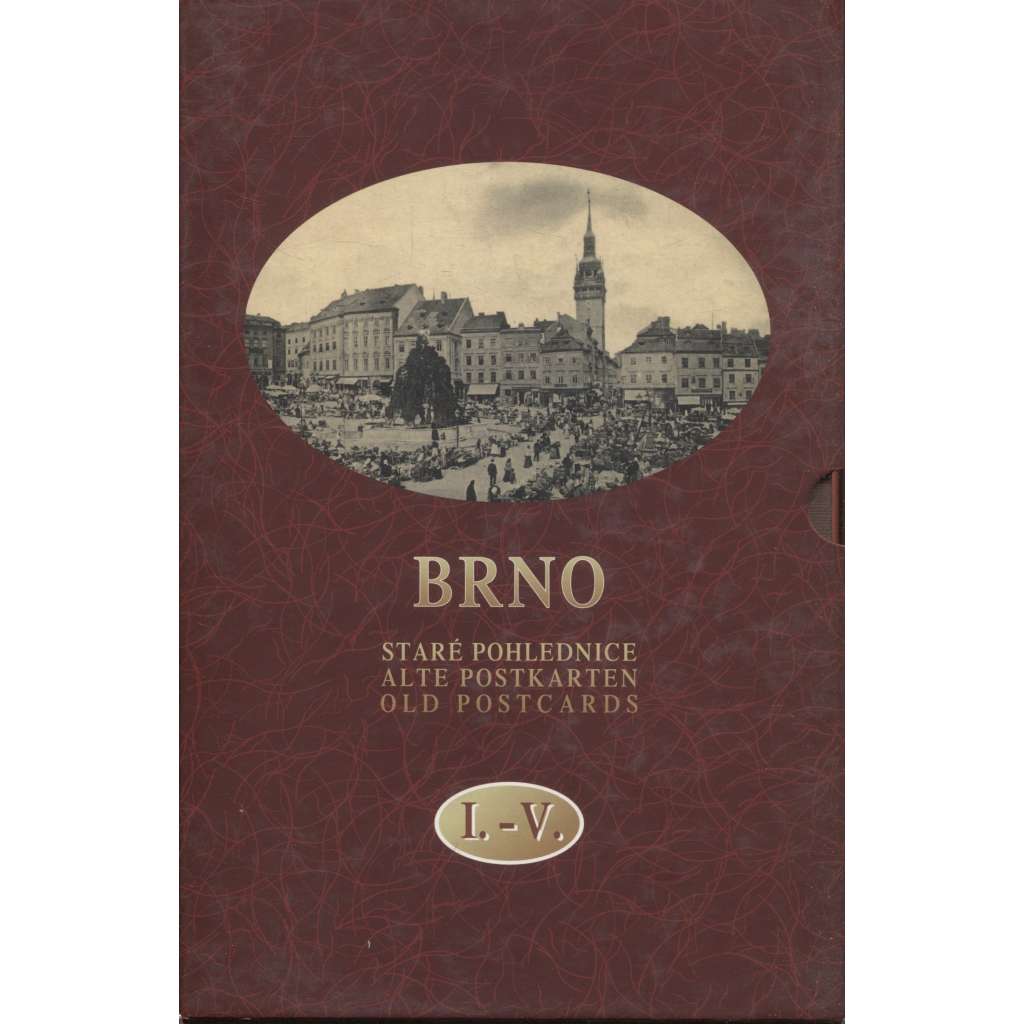 Brno - Staré pohlednice I.-V. Alte Postkarten / Old Postcards