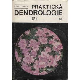 Praktická dendrologie, II. díl [dřeviny, stromy, keře]