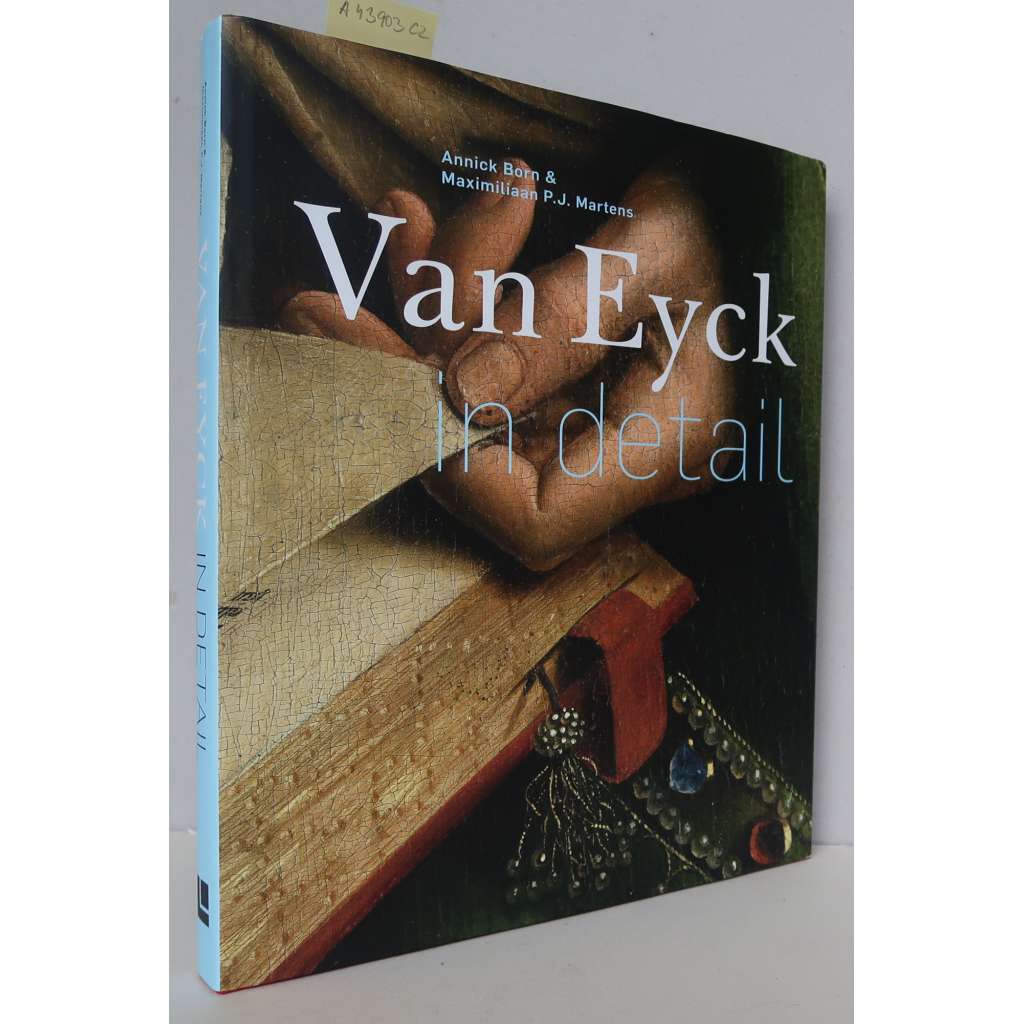 Van Eyck in Detail [Jan van Eyck, rané nizozemské malířství, vlámské malířství] HOL