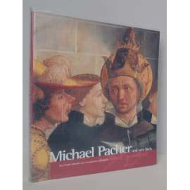 Michael Pacher und sein Kreis. Ein tiroler Künstler der europäischen Spätgotik 1498-1998 [rakouská pozdní gotika, raná renesance, malířství, sochařství, řezbářství, Tyrolsko, katalog výstavy] HOL