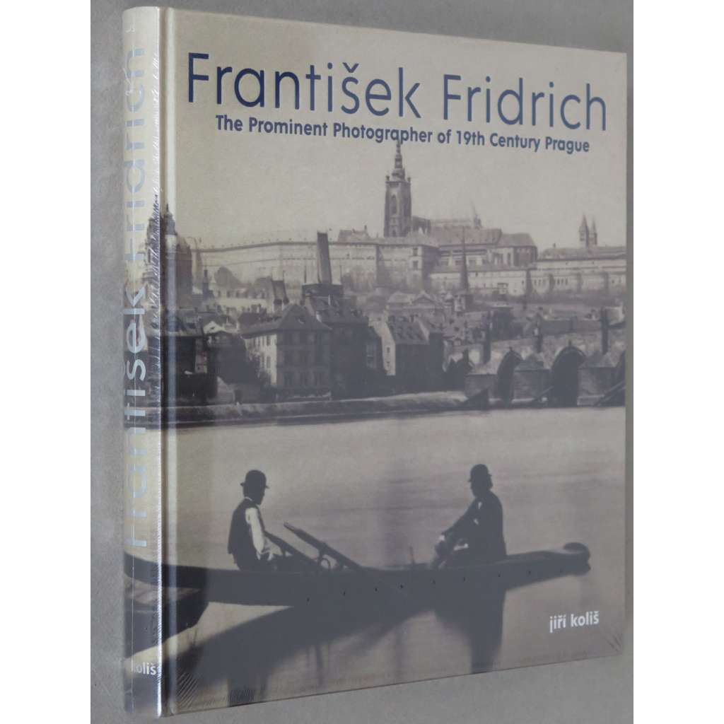 František Fridrich - The Prominent Photographer of 19th Century Prague [Praha; historické fotografie; 19. století]