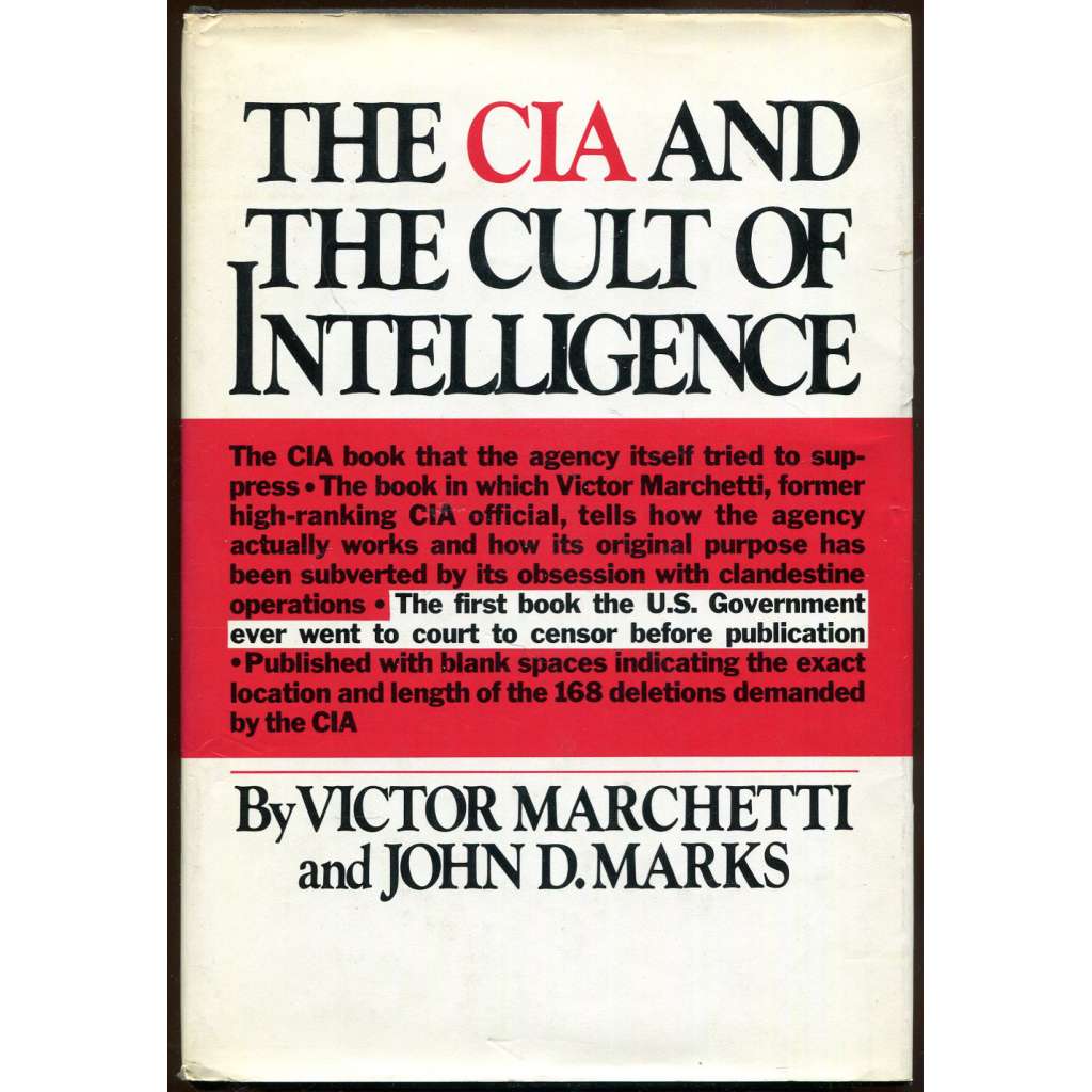The CIA and the Cult of Intelligence [Central Intelligence Agency; tajné služby; Spojené státy; USA; historie]