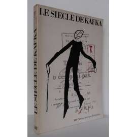 Le Siecle de Kafka [Franz Kafka, inspirace dílem F. Kafky, umění 20. století]