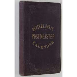 Oesterreichisch-Ungarischer Postmeister-Kalender für 1876 [pošty; poštovní úřady; poštmistr; kalendář; Rakousko-Uhersko]