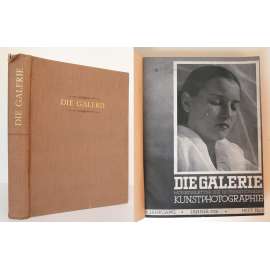 Die Galerie: Monatsblätter der internationalen Kunstphotograpie. 6. Jahrgang, Jänner – Oktober 1938 + Dezember 1938, Hefte 1-10 + Heft 12 [fotografie, časopis]