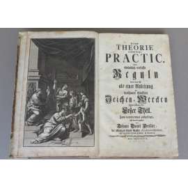 Die durch Theorie erfundene Practic, sv. 1-4 [1758-1761; učebnice kreslení; umění; rytiny; mědiryty; anatomie]