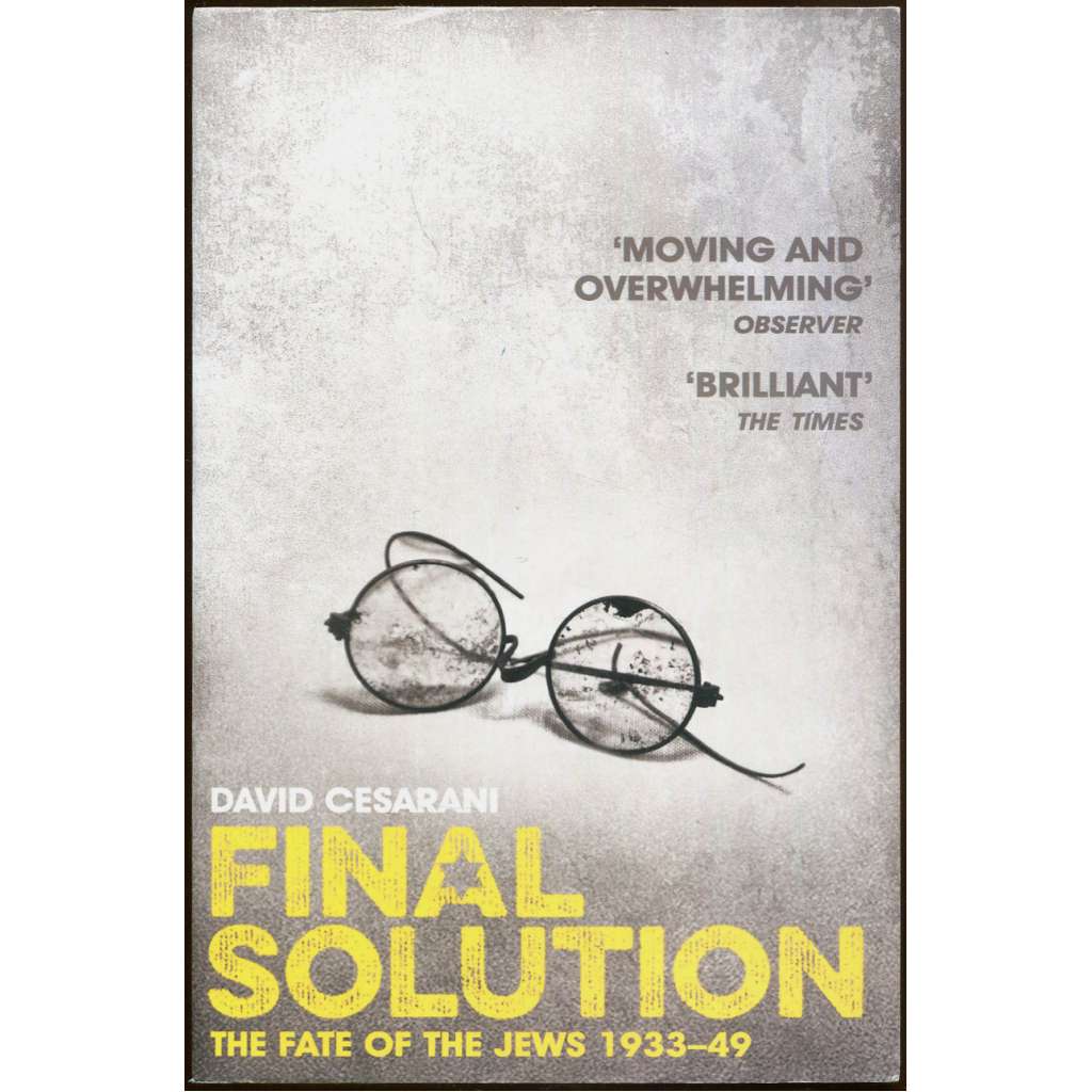 Final Solution: The Fate of the Jews 1933-49 [Konečné řešení; holocaust; holokaust; šoa; židé; nacismus; historie]
