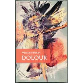 Dolour: Verses from years 1949-1955 [Bolest; anglicky; básně; poezie]