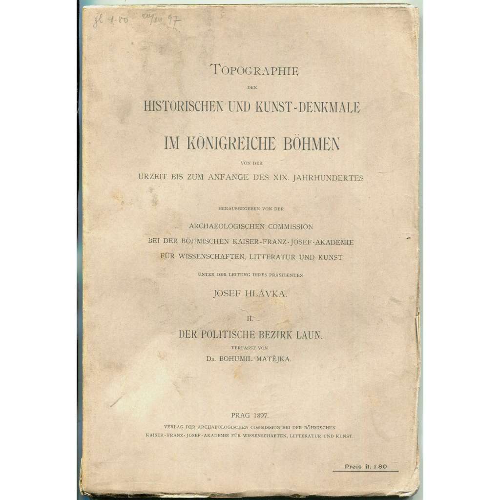 Topographie der historischen und Kunst-Denkmale im politischen Bezirke Laun [Soupis památek; Louny; památky; umění]